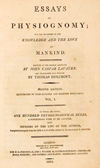 Essays on physiognomy: for the promotion of the knowledge and the love of mankind. Written (...) by John Caspar Lavater, and translated into English by Thomas Holcroft.Second edition. Illustrated by four hundred end eighteen engravings. Vol. I (...).